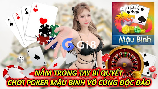 Nắm Trong Tay Bí Quyết Chơi Poker Mậu Binh Vô Cùng Độc Đáo Nắm Trong Tay Bí Quyết Chơi Poker Mậu Binh Vô Cùng Độc Đáo