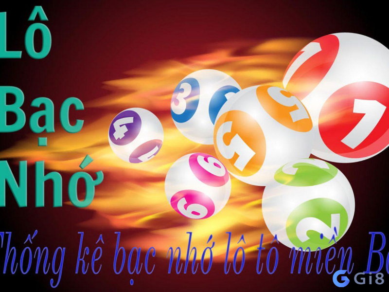 lô đề bạc nhớ miền Bắc Kinh nghiệm bạc nhớ - phương pháp soi cầu hay nhất