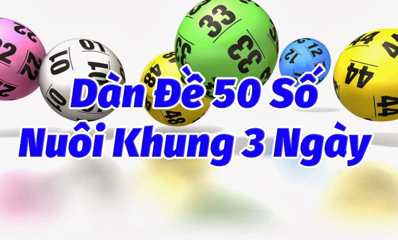 Dàn đề 50 số nuôi khung 3 ngày bất bại - Cực chuẩn