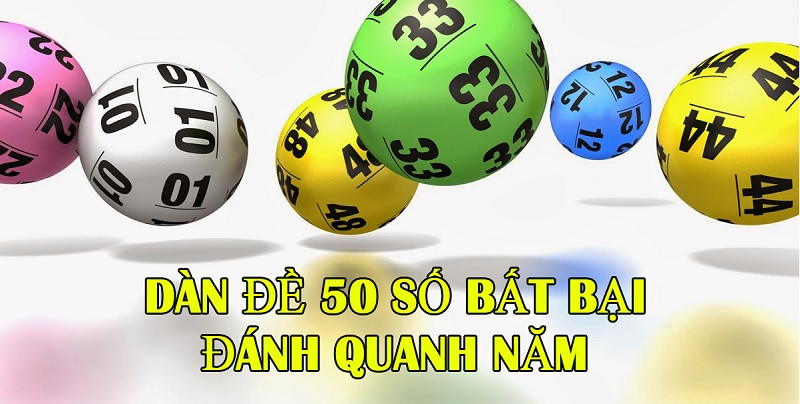 Dàn đề 50 số bất bại nuôi đánh quanh năm tại gi88