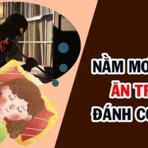 Mơ thấy ăn trộm đánh số mấy cho hiệu quả?