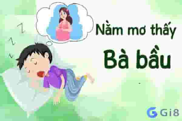 Mơ thấy bà bầu đánh con gì và lời giải đáp