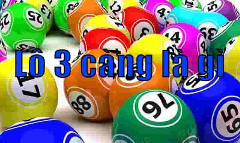3 càng lô là gì? - Cùng Gi88 khám phá nhanh nhé