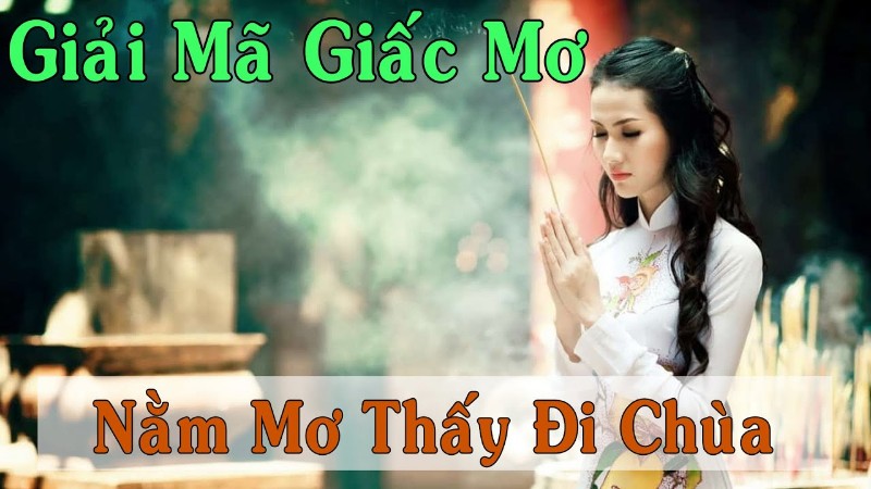 nằm mơ thấy chùa đánh đề con gì ? gi88