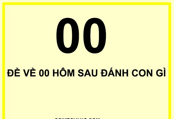 Đề về 00: Hôm sau đánh số nào?