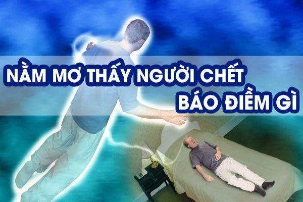 MƠ XÁC CHẾT ĐÁNH SỐ ĐỀ CON GÌ Tại GI88