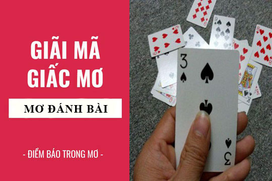 nằm mơ đánh bài có điềm báo gì ? gi88