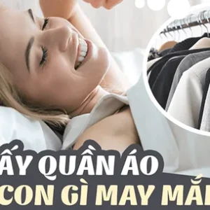 Mơ thấy mua quần áo thì có ý nghĩa gì?