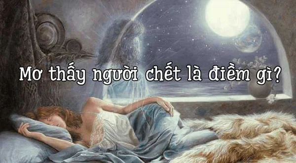 Tình huống giấc mơ – Mơ gặp xác chết đánh con gì Tình huống giấc mơ - Mơ gặp xác chết đánh con gì