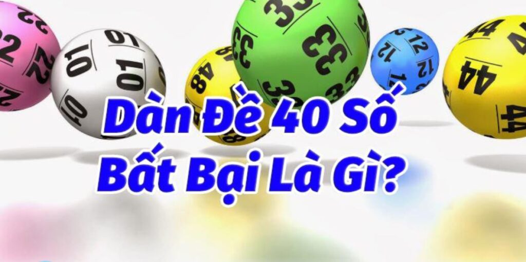 Dàn đề 40 số bất bại đánh quanh năm hiệu quả cùng gi8