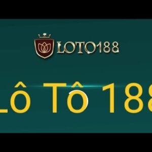 Tai ung dung loto188 về cho điện thoại android và ios