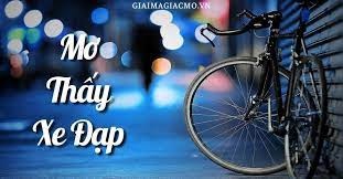 Mơ thấy xe đạp đánh con gì? Giải mã những giấc mơ cùng gi88