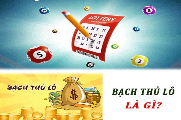 Bạch thủ lô là gì? Cách đánh bạch thủ lô 100% thắng từ cao thủ