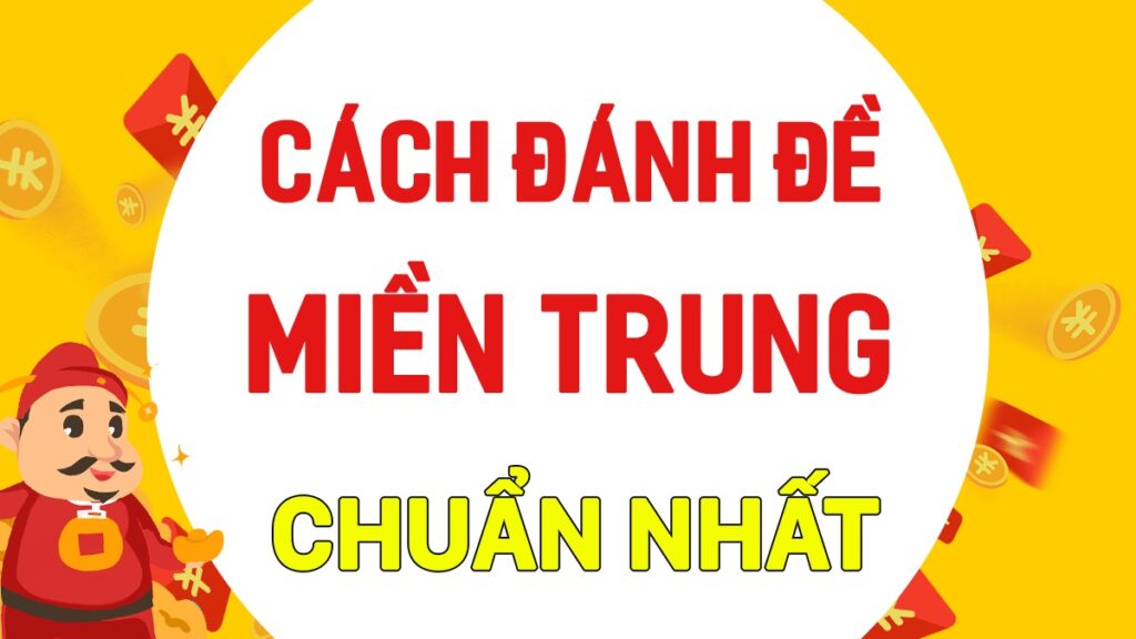 Cách tính tiền lô đề miền trung chuẩn không cần chỉnh 2022