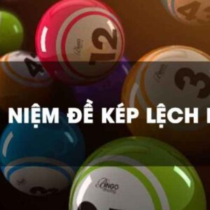 Kép lệch có những con nào? Đánh đề kép cách nào chuẩn 100%