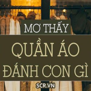Mơ thấy quần áo đánh con gì: Gi88 giải mã các con số