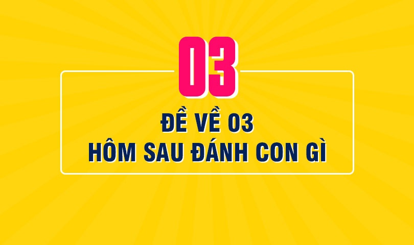 Đề về 03 hôm sau đánh lô gì? Giải đáp cùng nhà cái gi88