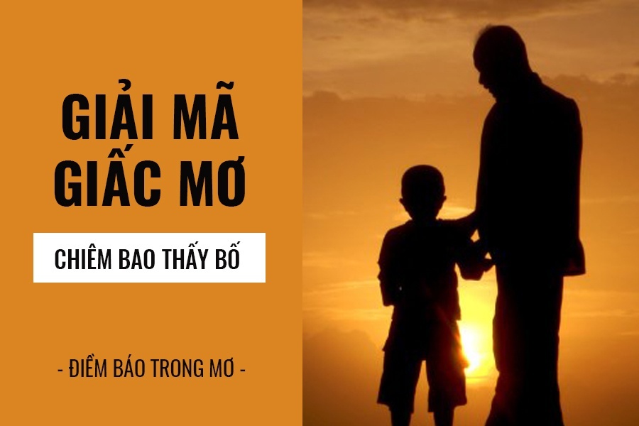 Mơ thấy bố đánh con gì? Cùng gi8 tìm hiểu chi tiết nhất
