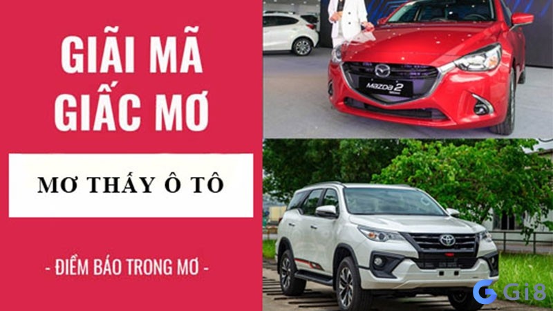 Ý nghĩa may mắn của giấc mơ thấy ô tô Ý nghĩa may mắn của giấc mơ thấy ô tô