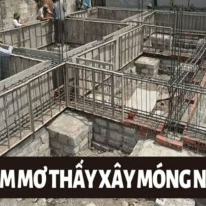 Nằm mơ thấy xây móng nhà | Đánh con gì chuẩn cùng Gi8