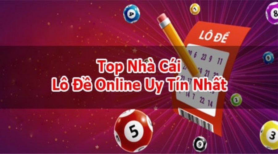 Trang web đánh lô đề uy tín: Top 5 gọi tên địa chỉ nào?