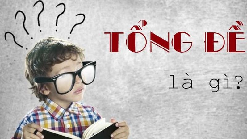 Tổng đề là gì? Gi8 hướng dẫn cách đánh số đề cực đỉnh