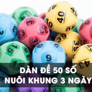 Dàn đề 50 số nuôi khung 3 ngày - Cách tạo dàn đề siêu dễ