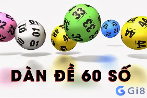 Tìm hiểu về dàn de 60 số bất bại Tìm hiểu về dàn de 60 số bất bại