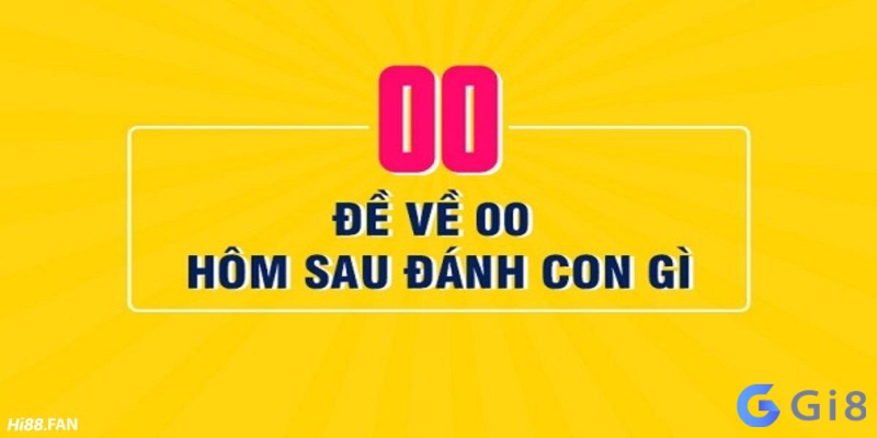 Khám phá ý nghĩa con số 00 chuẩn nhất cho anh em đề về 00 hôm sau đánh con gì chắc thắng