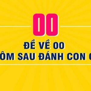 Đề về 00 hôm sau đánh con gì? Bật mí cách chắc ăn 100%