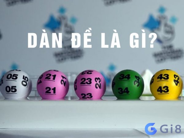 Tìm hiểu về Dàn đề là gì? Tìm hiểu về Dàn đề là gì?