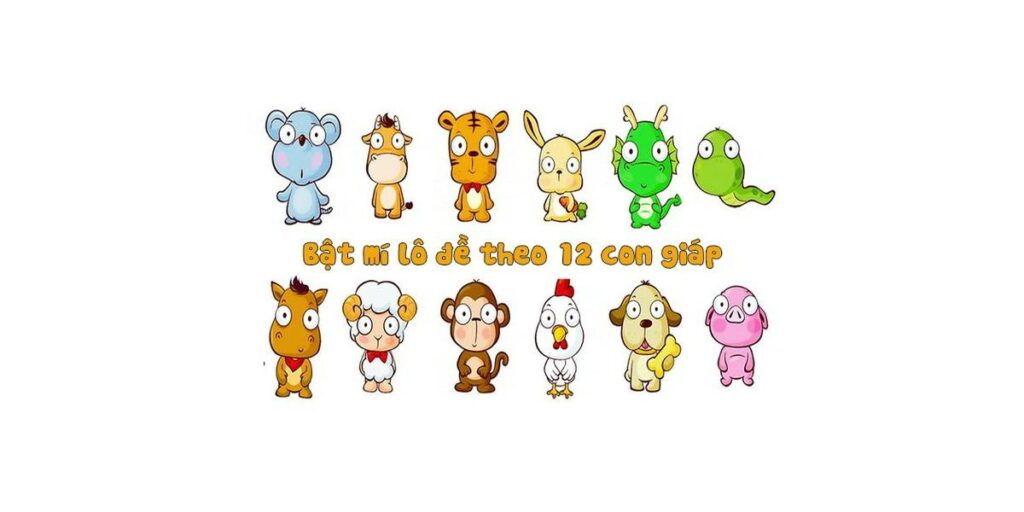 12 con giáp số đề - Bảng số đề 12 con giáp chính xác