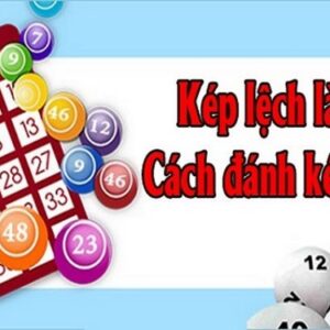 Kép lệch là những số nào? 3 Cách bắt kép lệch hay nhất