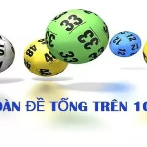Tổng trên 10 bao nhiêu số - Cách đánh dàn đề tổng trên 10