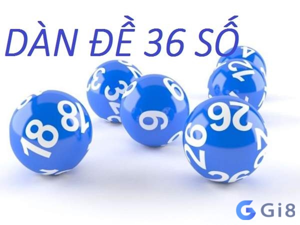 Dan de 36 so là phương pháp đánh đề được rất nhiều anh em chơi lâu năm lựa chọn và tin dùng Tìm hiểu về dan de 36 so