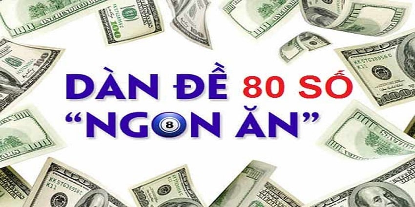 Dan de 80 so - Khám phá bí quyết đánh dàn đề 80 số thành công