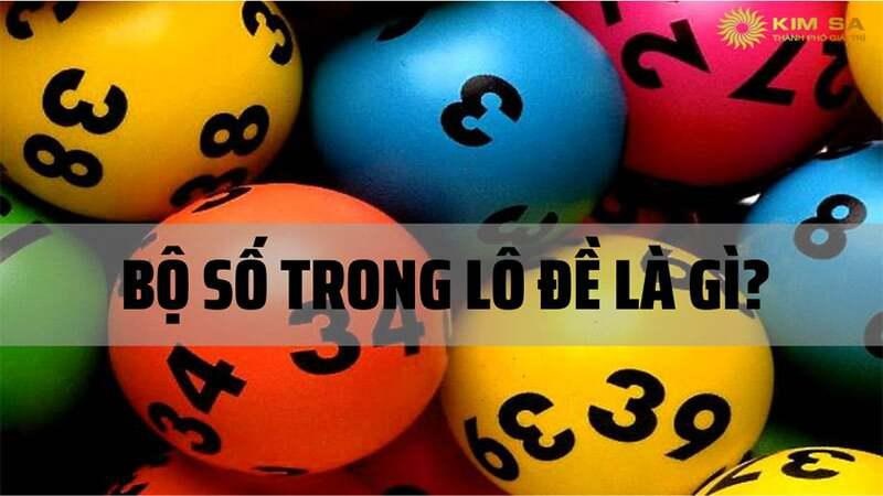 Bộ số lô đề: Tìm hiểu cách xây dựng và cách đánh chi tiết nhất