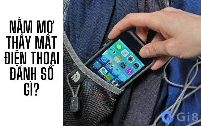 Nằm mơ thấy mất điện thoại đánh con gì? Giải mã ngay