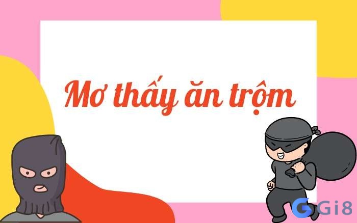 Mơ bắt được trộm đánh con gì – Giải mã chiêm bao thấy trộm xuất hiện Mơ bắt được trộm đánh con gì - Giải mã chiêm bao thấy trộm xuất hiện