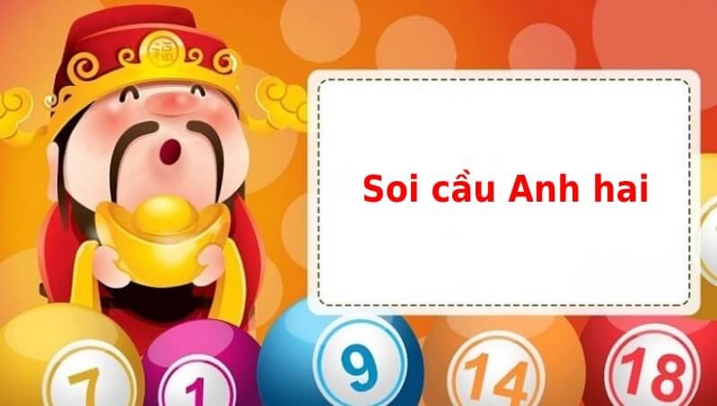 Soi cầu anh hai - Kênh soi cầu lô đề chuẩn xác 3 miền