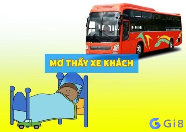 Nằm mơ thấy mình đi xe khách: Giải mã điềm báo cùng Gi8