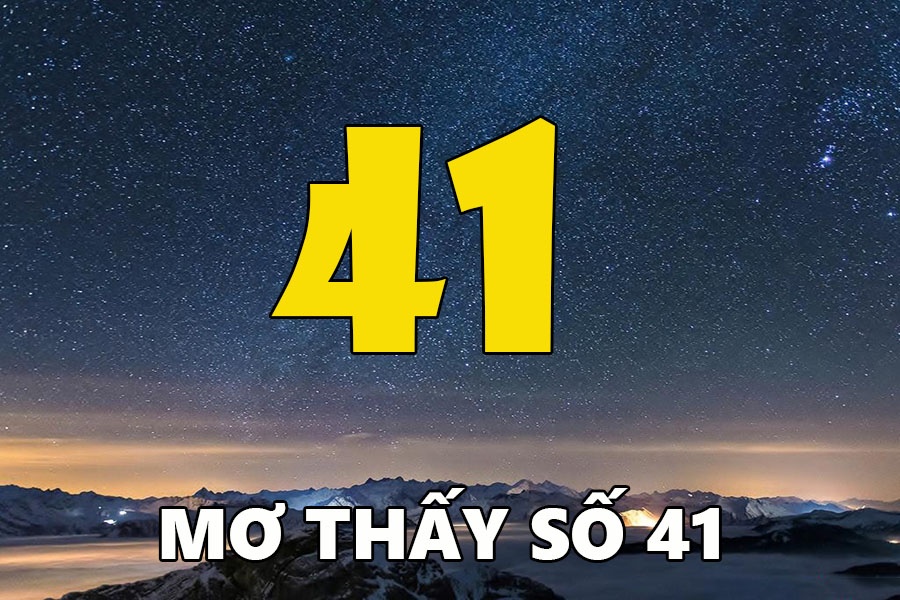 Đề ra 41 hôm sau đánh lô gì? Dự đoán con đề may mắn