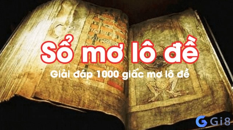 Giải mộng những giấc mơ lô đề – Phân tích chi tiết từ chuyên gia gi88 Giải mộng những giấc mơ lô đề - Phân tích chi tiết từ chuyên gia gi88