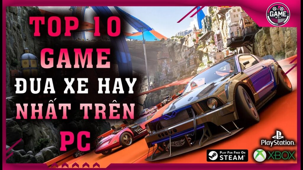 Những game đua xe hay nhất cho pc 2025, thu hút game thủ