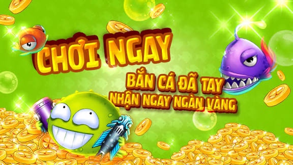 Bắn cá ZingPlay - Game bắn cá vui nhộn, hấp dẫn số 1 Việt Nam