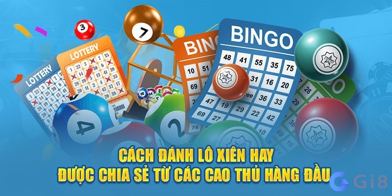 Cách chơi lô xiên trong xổ số kiến thiết Miền Bắc, Miền Trung, Miền Nam