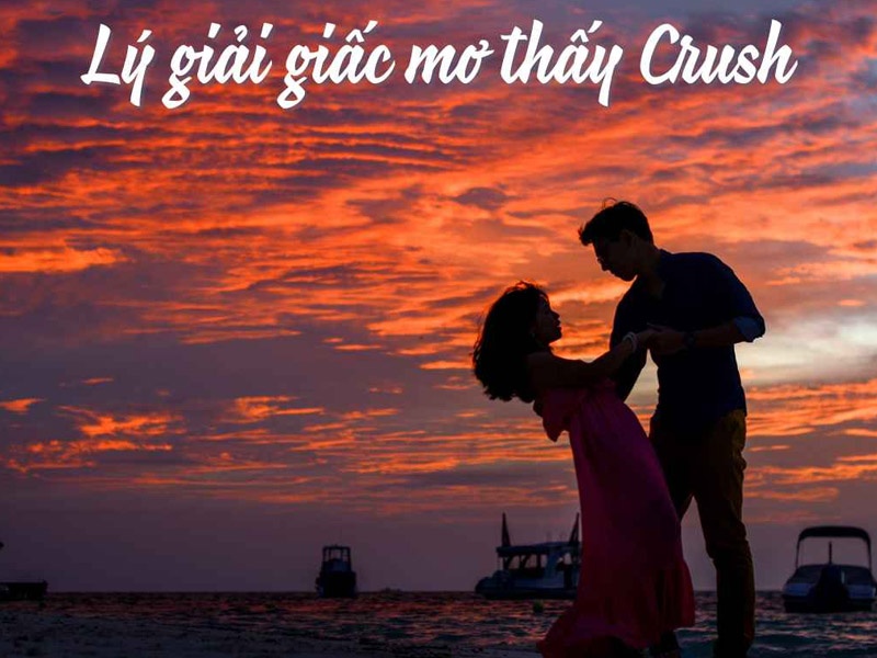 Mơ thấy crush cũ nhiều lần có điềm gì? Đánh con gì dễ ăn tiền?