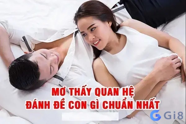 Giải mã giấc mơ ngủ với gái thường đánh con số gì? Giải mã giấc mơ ngủ với gái thường đánh con số gì?